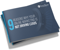 9 Quintessential Reasons Your Online Marketing Is Not Driving Leads SyncShow