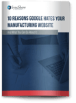 THUMB-10-Reasons-Google-Hates-Your-Manufacturing-Website (1) (2)-1